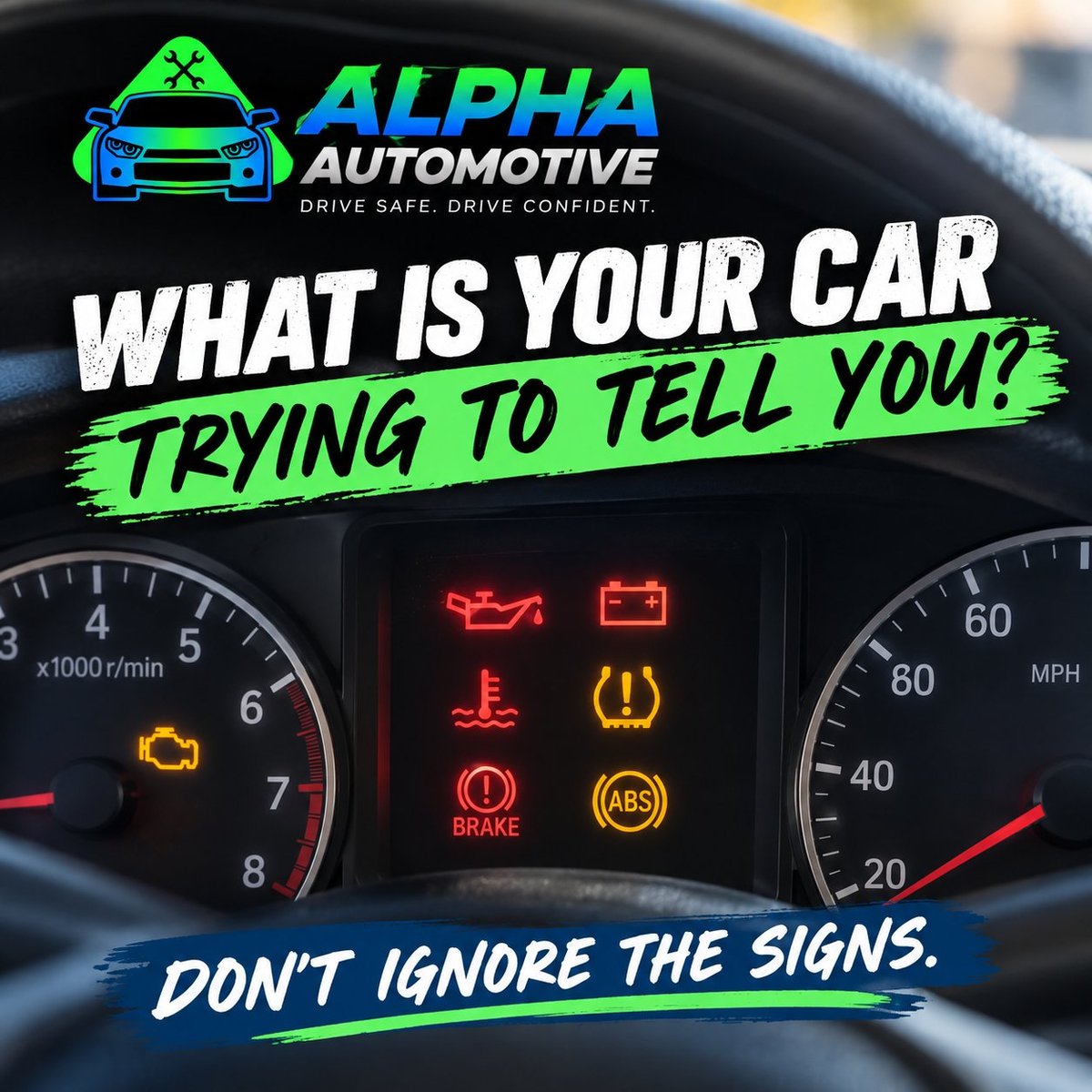 Alpha Automotive dashboard warning lights poster showing illuminated car warning indicators with text What is your car trying to tell you? Dont ignore the signs.